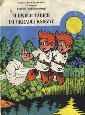 O dw�ch takich co ukradli księżyc