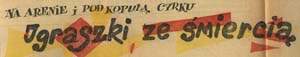 Igraszki ze śmiercią