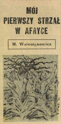 M�j pierwszy strzał w Afryce