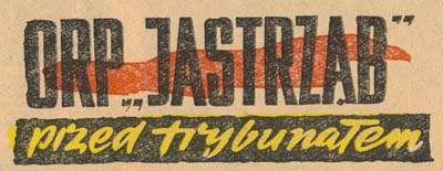 ORP Jastrząb przed trybunałem