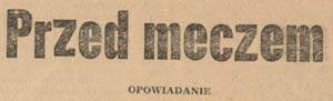 Przed meczem