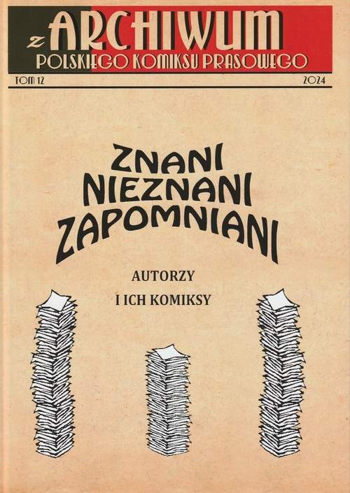 Z Archiwum Polskiego Komiksu Prasowego, tom 12