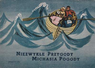 Niezwykłe Przygody Michasia Pogody - seria I, zeszyt 4
