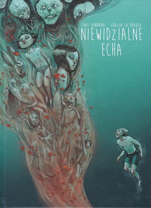 Grazia La Padula, Tony Sandoval - Niewidzialne Echa