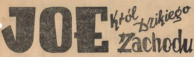 Joe, Kr�l Dzikiego Zachodu