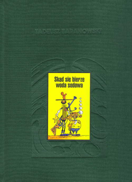 Skąd się bierze woda sodowa, wyd. Ongrys 2010
