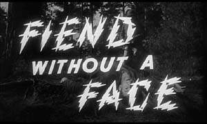 Fiend Without The Face